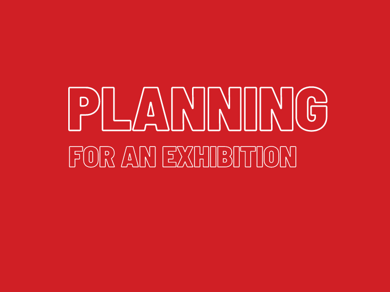 How far in advance should I plan for an exhibition?